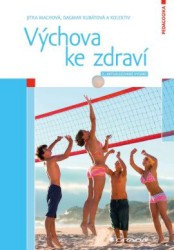 Výchova ke zdraví | MACHOVÁ, Jitka, KUBÁTOVÁ, Dagmar
