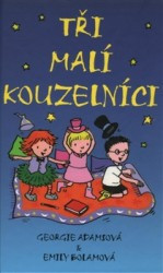 Tři malí kouzelníci | ADAMSOVÁ, Georgie