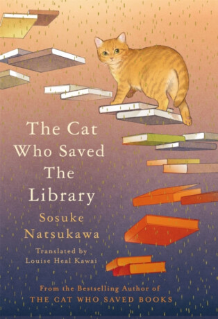 The Cat Who Saved the Library - Sósuke Nacukawa