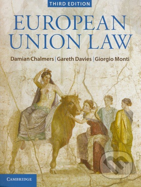 European Union Law - Damian Chalmers, Gareth Davies, Giorgio Monti