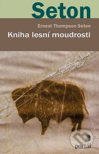 Kniha lesní moudrosti - Thompson Ernest Seton