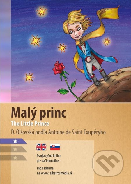 Malý princ / The Little Prince - Antoine De Saint-Exupéry, Dana Olšovská, Aleš Čuma (ilustrátor), Karolína Wellartová (ilustrátor)