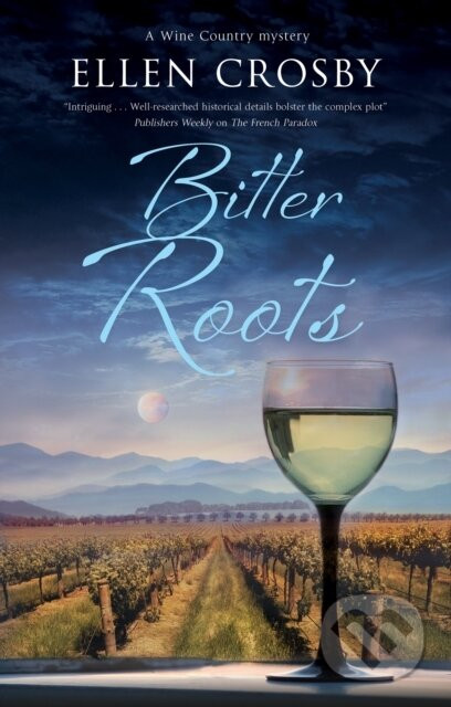 Bitter Roots - Ellen Crosby