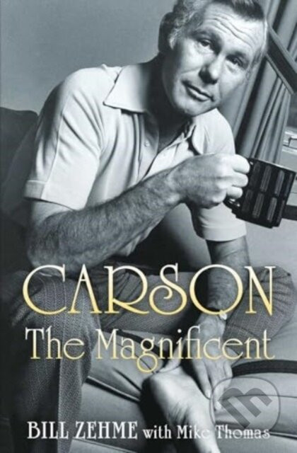 Carson the Magnificent - Bill Zehme