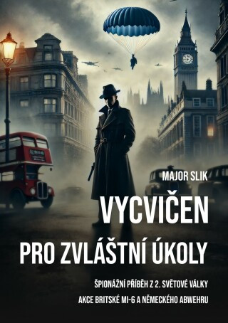 Vycvičen pro zvláštní úkoly - Major Slik - e-kniha