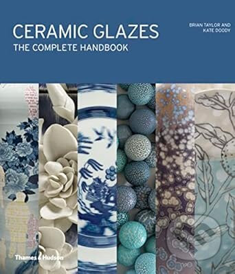 Ceramic Glazes - Brian Taylor, Kate Doody