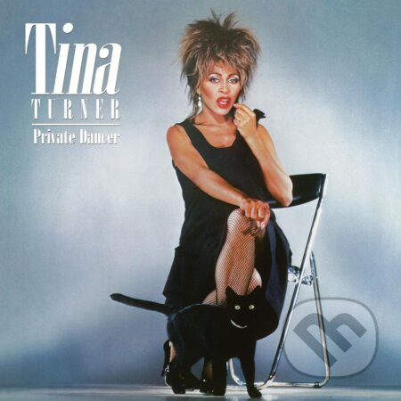 Tina Turner:  Private Dancer - Tina Turner