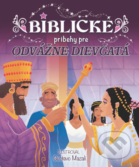 Biblické príbehy pre odvážne dievčatá - Slovenská biblická spoločnosť