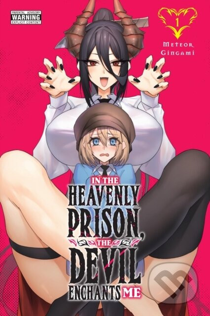 In the Heavenly Prison, the Devil Enchants Me, Vol. 1 - Meteor Gingami