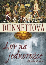Lov na jednorožce | DUNNETTOVÁ, Dorothy