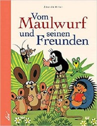 Vom Maulwurf und seinen Freunden | MILER, Zdeněk