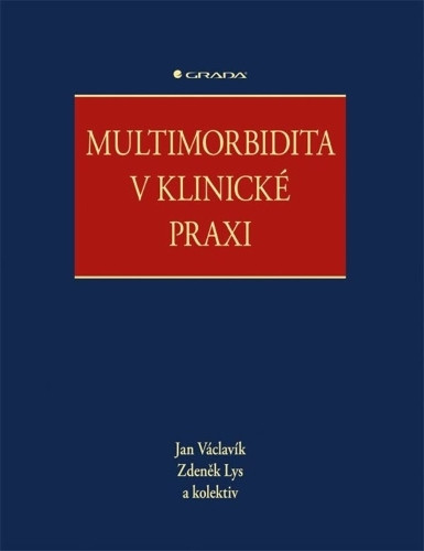 Multimorbidita v klinické praxi | LYS, Zdeněk, VÁCLAVÁK, Jan