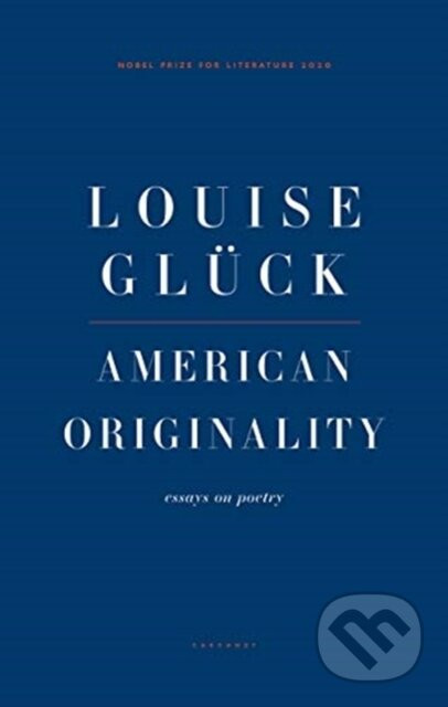 American Originality - Louise Gluck
