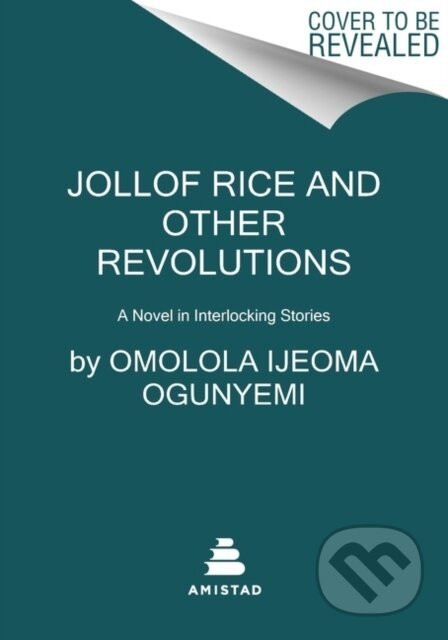 Jollof Rice and Other Revolutions - Omolola Ijeoma Ogunyemi