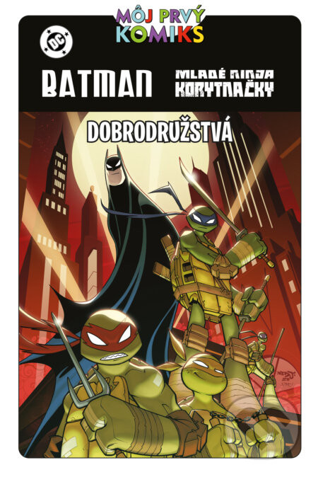 Batman a Mladé ninja korytnačky. Dobrodružstvá - Matthew K. Manning, Jon Sommariva (ilustrátor)