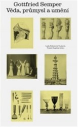 Věda, průmysl a umění | SEMPER, Gottfried