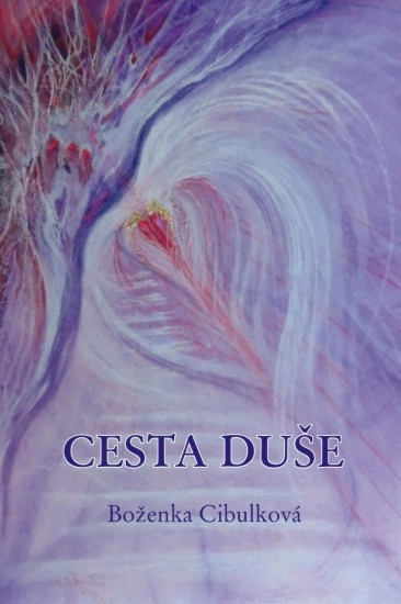 Cesta duše | CIBULKOVÁ, Božena