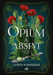 Opium a absint | KANGOVÁ, Lydia