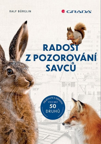 Radost z pozorování savců - 50 druhů | BÜRGLIN, Ralf