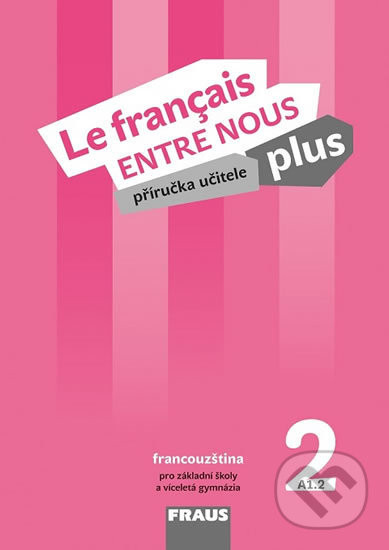 Le francais ENTRE NOUS plus 2 PU + CD - Fraus