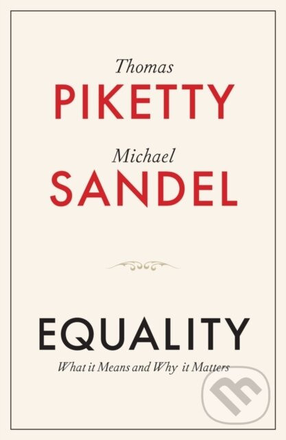 Equality - Michael J. Sandel, Thomas Piketty