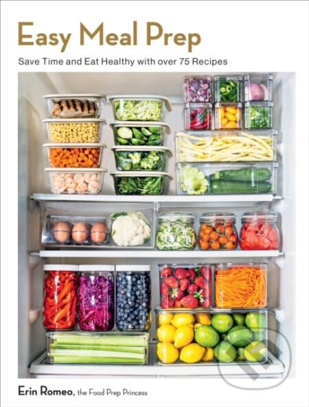 Easy Meal Prep - Erin Romeo