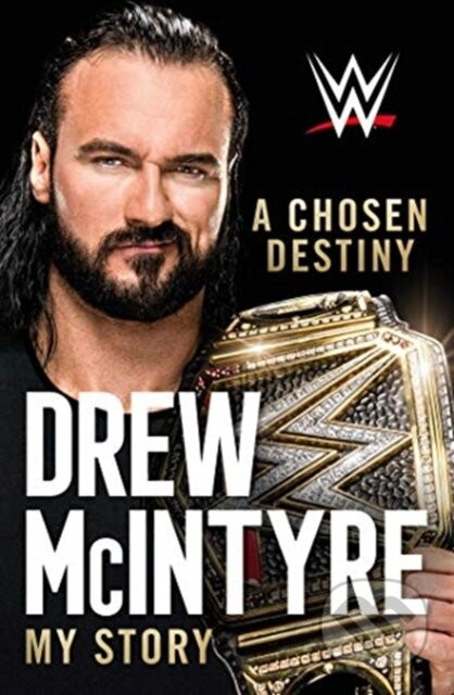 A Chosen Destiny - Drew McIntyre