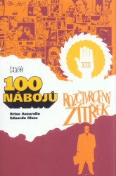 100 nábojů | RISSO, Eduardo, AZZARELLO, Brian