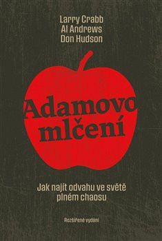 Adamovo mlčení - Larry Crabb, Al Andrews, Don Hudson