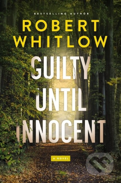 Guilty Until Innocent - Robert Whitlow