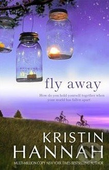 Fly Away - Kristin Hannah