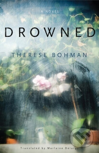 Drowned - Marlaine Delargy, Therese Bohman