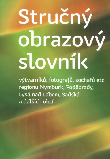 Stručný obrazový slovník výtvarníků, fotografů, sochařů etc. ... | ČERNÝ, Jiří
