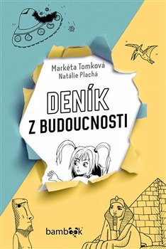 Deník z budoucnosti - Markéta Tomková