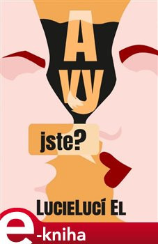 A vy jste? - LucieLucí El