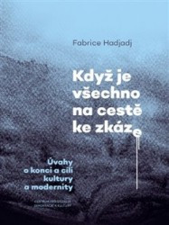 Když je všechno na cestě ke zkáze | HADJADJ, Fabrice