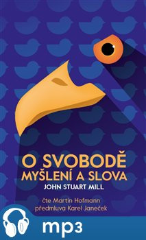 O svobodě myšlení a slova, mp3 - Mill John Stuart