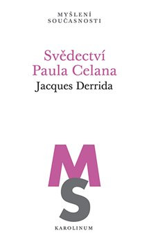 Svědectví Paula Celana - Jacques Derrida