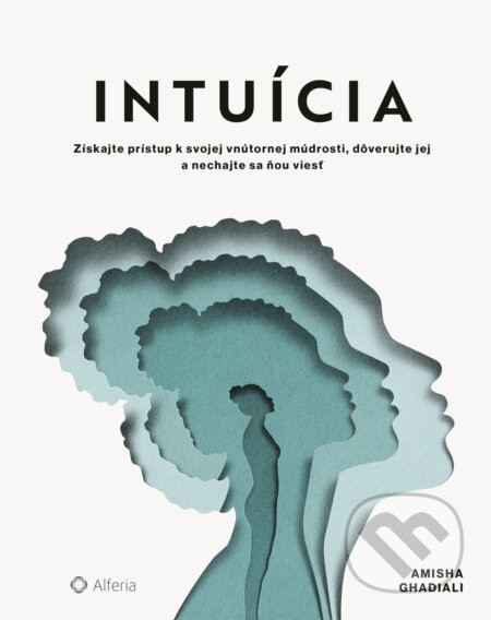 Intuícia - Amisha Ghadiali