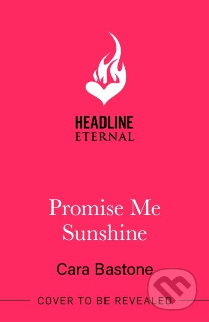 Promise Me Sunshine - Cara Bastone