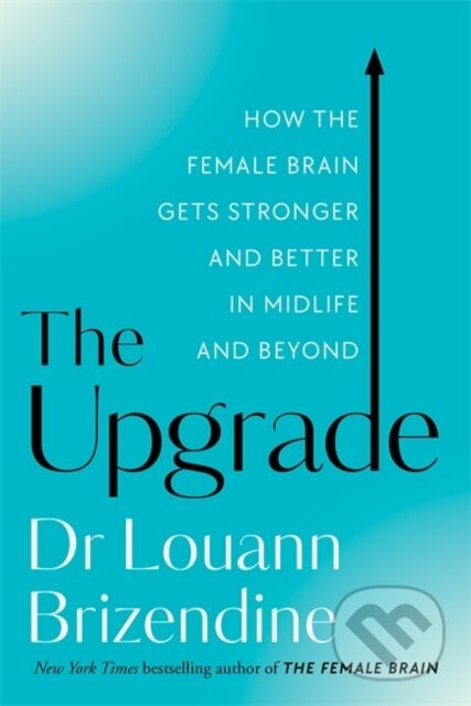 The Upgrade - Louann, MD Brizendine