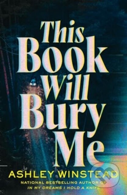 This Book Will Bury Me - Ashley Winstead