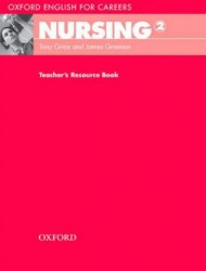 Oxford English for Careers: Nursing 2 - Teacher's Resource Book | GRICE, Tony, GREENON, James