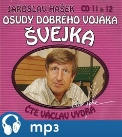Osudy dobrého vojáka Švejka 11 a 12, mp3 - Jaroslav Hašek