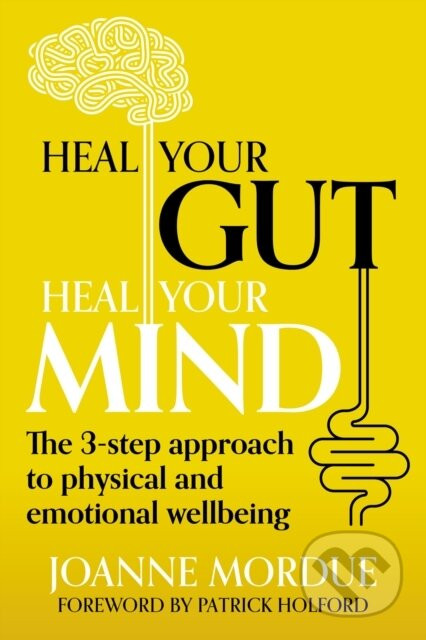 Heal Your Gut, Heal Your Mind - Joanne Mordue