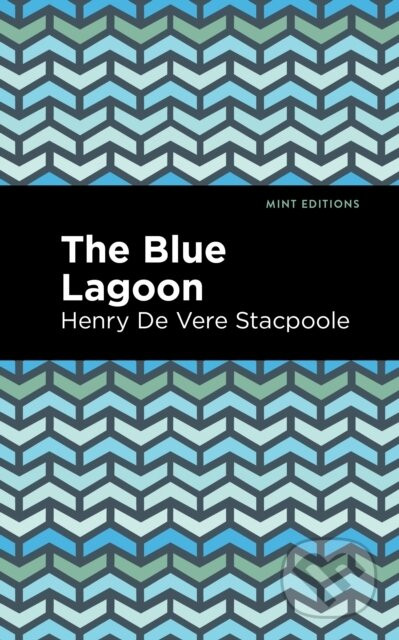 The Blue Lagoon - Henry De Vere Stacpoole