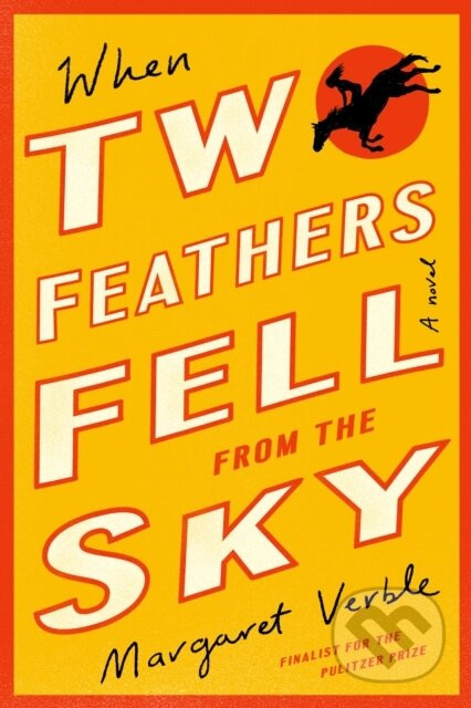 When Two Feathers Fell From The Sky - Margaret Verble