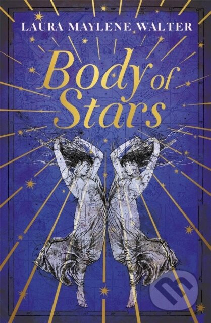 Body of Stars - Laura Maylene Walter