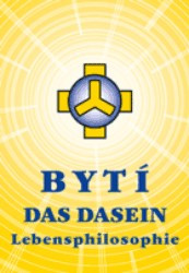 Bytí. Das Dasein | ZEZULKA, Josef