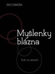 Myšlenky blázna | CHMÚRA, Jan